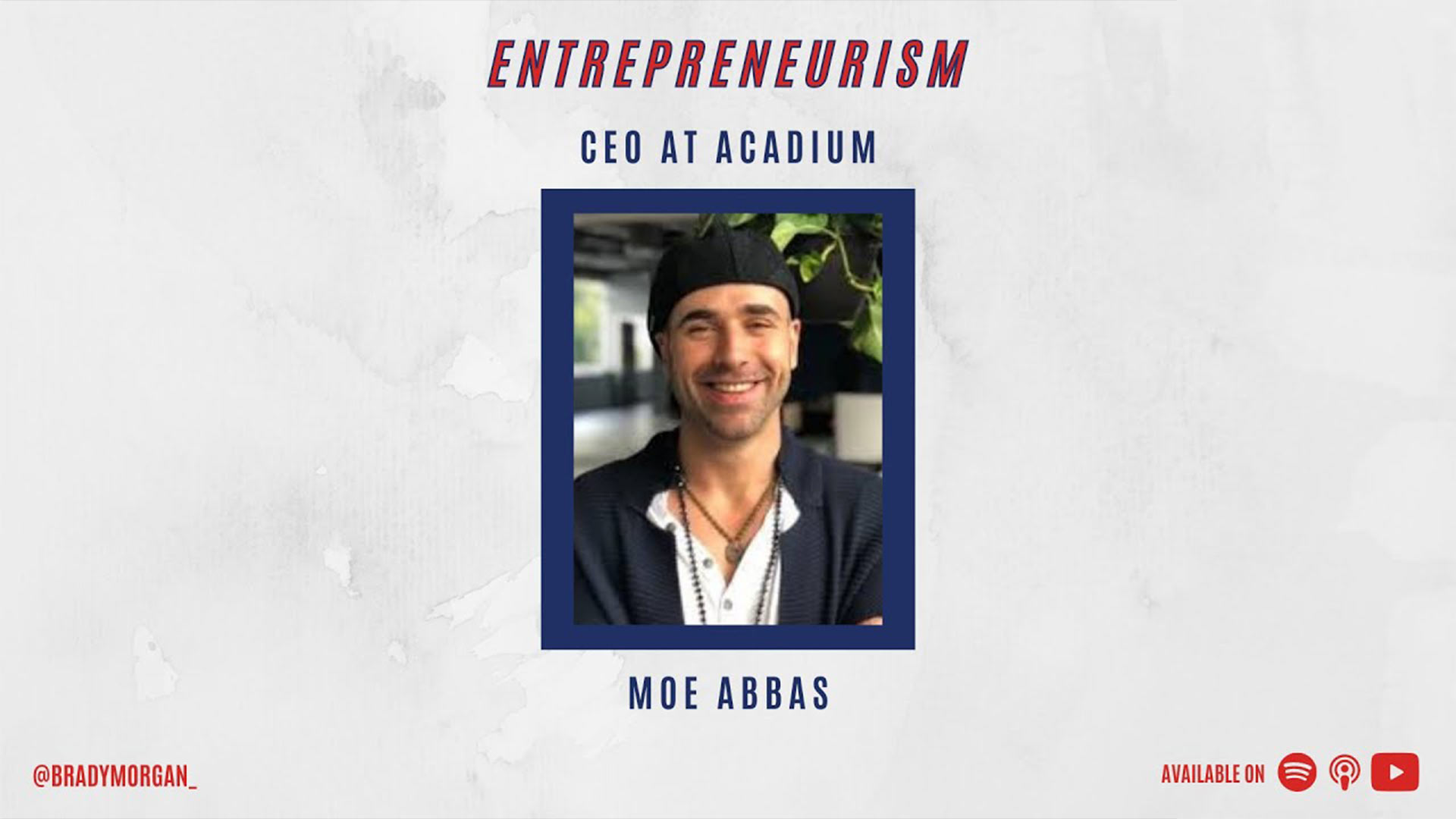 Moe Abbas Entrepreneurialism podcast